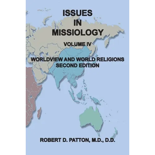 Issues In Missiology, Volume IV, Worldview and World Religions - Paperback