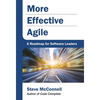 More Effective Agile: A Roadmap for Software Leaders - Hardcover