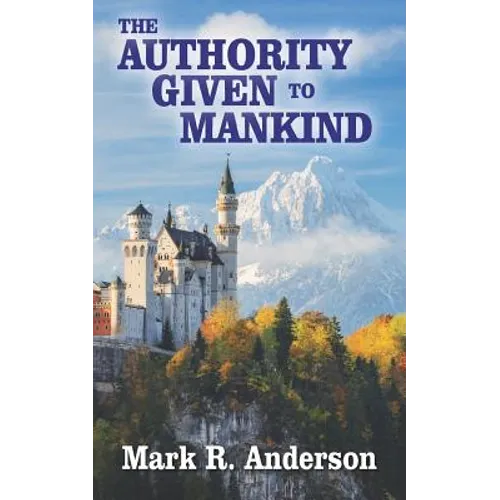 The Authority Given to Mankind - Paperback