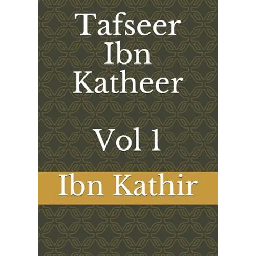 Tafseer Ibn Katheer - Vol 1 - Paperback