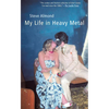 My Life in Heavy Metal: Stories - Paperback