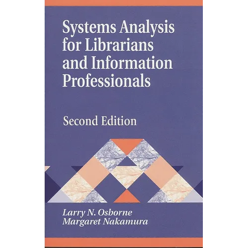 Systems Analysis for Librarians and Information Professionals: Second Edition - Paperback