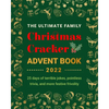 The Ultimate Family Christmas Cracker Advent Book: 25 days of terrible jokes, pointless trivia and more festive frivolity - Paperback