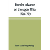 Frontier advance on the upper Ohio, 1778-1779 - Paperback