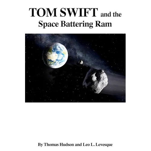 Tom Swift and the Space Battering Ram - Paperback