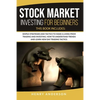 Stock Market Investing for Beginners: This Book Includes: Simple Strategies and Tactics to Make a Living from Trading and Investing. How to Understand - Paperback