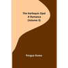The Harlequin Opal: A Romance (Volume 3) - Paperback