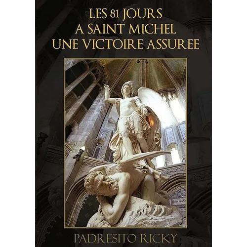 Les 81 Jours a Saint Michel Une Victoire Assuree - Paperback