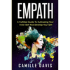 Empath: A Fulfilled Guide To Cultivating Your Inner Self And Develop Your Gift - Paperback