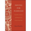 Moving for Marriage: Inequalities, Intimacy, and Women's Lives in Rural North India - Paperback