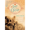 The Lost Cyclist: The Epic Tale of an American Adventurer and His Mysterious Disappearance - Paperback