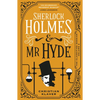 Sherlock Holmes and MR Hyde: The Classified Dossier - Hardcover