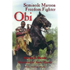 Obi: Seminole Maroon Freedom Fighter - Paperback