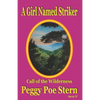 A Girl Named Striker: Call of the Wilderness - Paperback