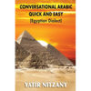 Conversational Arabic Quick and Easy - Egyptian Dialect: Egyptian Arabic - Paperback