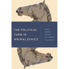 The Political Turn in Animal Ethics - Paperback