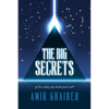 The Big Secrets: of the reality you think you're in!!! - Paperback