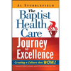 The Baptist Health Care Journey to Excellence: Creating a Culture That WOWs! - Hardcover
