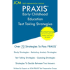 PRAXIS Early Childhood Education Test Taking Strategies: PRAXIS 5025 - Free Online Tutoring - New 2020 Edition - The latest strategies to pass your ex - Paperback