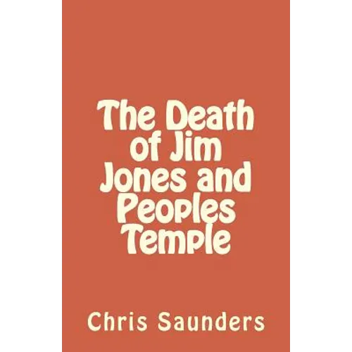 The Death of Jim Jones and Peoples Temple - Paperback
