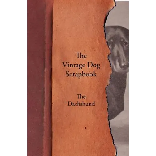 The Vintage Dog Scrapbook - The Dachshund - Paperback