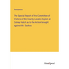 The Special Report of the Committee of Visitors of the County Lunatic Asylum at Colney Hatch as to the Action brought against Mr. Daukes - Paperback