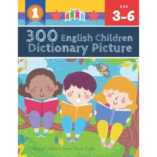 300 English Children Dictionary Picture. Bilingual Children's Books Slovak English: Full colored cartoons pictures vocabulary builder (animal, numbers - Paperback