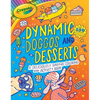 Crayola: Dynamic Doggos and Desserts (a Crayola Coloring Glitter Sticker Activity Book for Kids) - Paperback