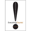 Everything Counts: 52 Remarkable Ways to Inspire Excellence and Drive Results - Hardcover