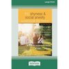 The Shyness and Social Anxiety Workbook for Teens: CBT and ACT Skills to Help You Build Social Confidence [Large Print 16 Pt Edition] - Paperback