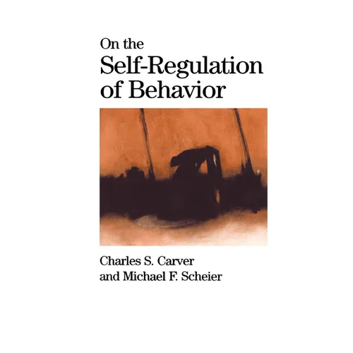 On the Self-Regulation of Behavior - Hardcover