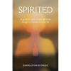 Spirited: A Guide to Your Innate Spiritual Design to Transform Your Life - Paperback