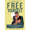 FREE YOURSELF! A Complex PTSD Recovery Guided Journal: 10 Steps to Go from Emotional Abuse Recovery to Building Healthy Relationships - Paperback