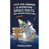 1424 Fun, Random, & Interesting Space Facts That Everyone Needs to Know: Planets, Galaxies, Moons, and More - Hardcover