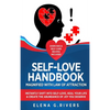 Self-Love Handbook Magnified with Law of Attraction: Instantly Shift into Self-Love, Heal Your Life & Create the Abundance of Joy You Deserve - Hardcover