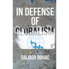 In Defense of Globalism - Paperback