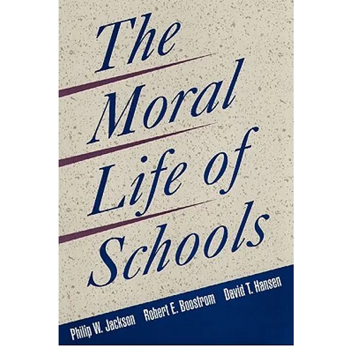The Moral Life of Schools - Paperback