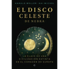 El Disco Celeste de Nebra: La Calve de Una Civilización Extinta En El Corazón de Europa - Paperback