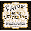 Vintage Hand Lettering: Create Beautiful Fonts with Old Time Flourish - Paperback