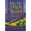 Take the High Road: It's Not Where You Begin It's How You Finish; a Must Read for Those with Disabilities and Addictions - Paperback