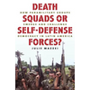Death Squads or Self-Defense Forces?: How Paramilitary Groups Emerge and Challenge Democracy in Latin America - Paperback