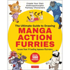 The Ultimate Guide to Drawing Manga Action Furries: Create Your Own Anthropomorphic Fantasy Characters: Lessons from 14 Leading Japanese Illustrators - Paperback