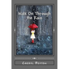 Walk On Through the Rain: A Polio Survivor's Story - Paperback