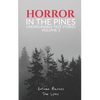 Horror in the Pines: Unexplainable True Stories, Volume 3 - Paperback