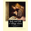 Jack and Jill: a village story. By Louisa M. Alcott: (children's book ) - Paperback