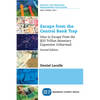 Escape from the Central Bank Trap: How to Escape From the $20 Trillion Monetary Expansion Unharmed - Paperback