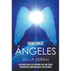 Ángeles En La Tierra: Historias reales de personas que han tenido experiencias sobrenaturales con un ángel - Paperback