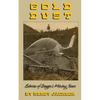 Gold Dust: Stories of Oregon's Mining Years - Paperback