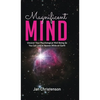 Magnificent Mind: Uncover Your Psychological Well Being So You Can Live in Heaven While on Earth - Hardcover