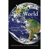 You Are the World: Creating Global Oneness - Paperback